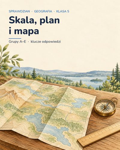 Skala, plan i mapa — sprawdzian z geografii, klasa 5, grupy A–E — okładka