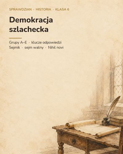 Demokracja szlachecka — sprawdzian z historii, klasa 6, grupy A–E — okładka