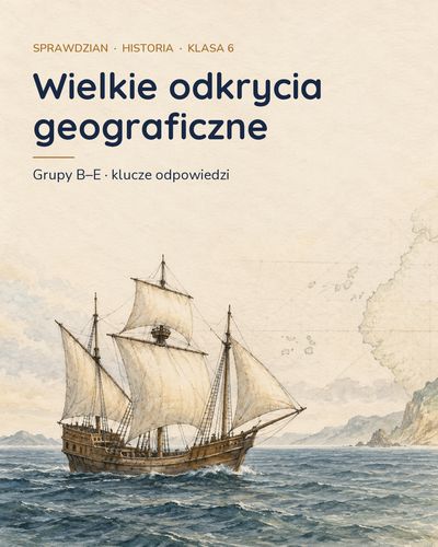 Wielkie odkrycia geograficzne — sprawdzian, klasa 6, grupy A–E — okładka