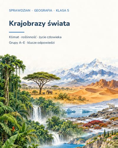 Krajobrazy świata — sprawdzian z geografii, klasa 5, grupy A–E — okładka