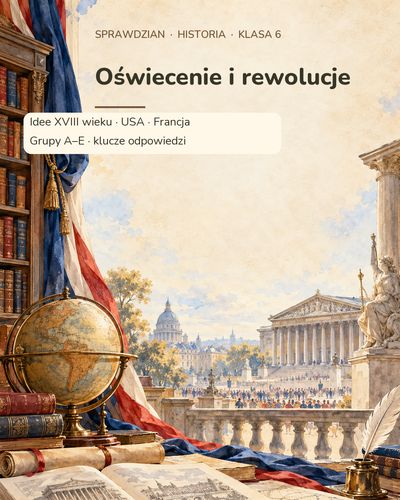 Oświecenie i rewolucje — sprawdzian z historii, klasa 6, grupy A–E — okładka
