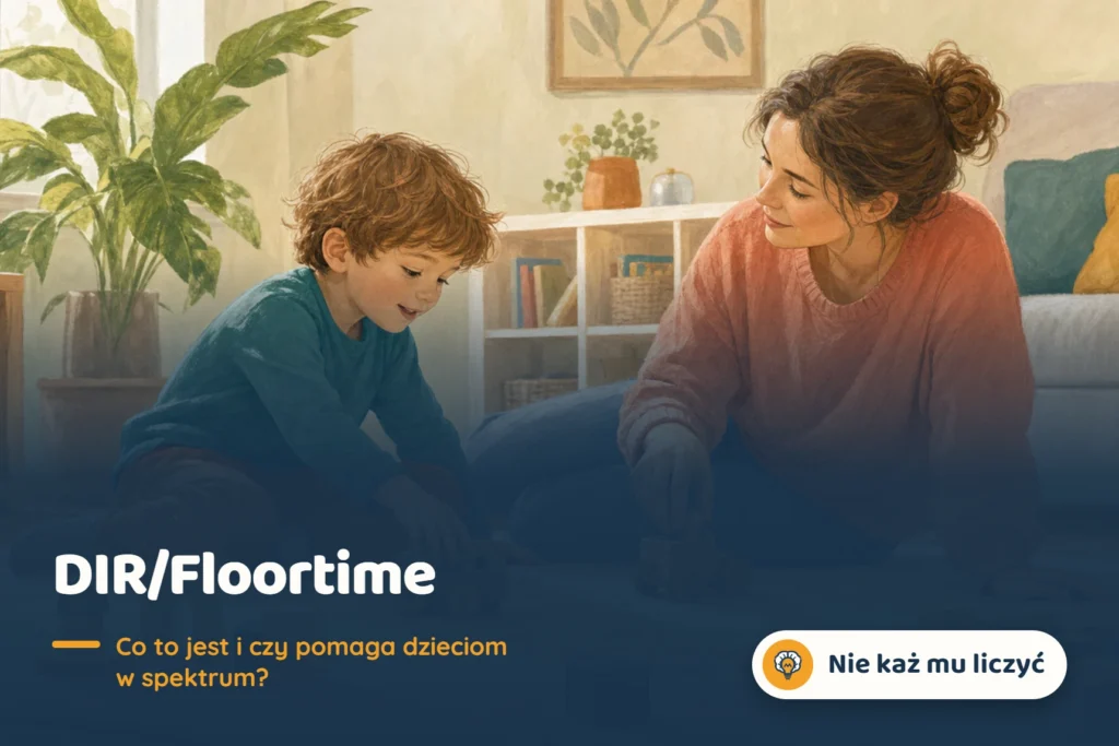 DIR/Floortime - co to jest, jak wygląda i czy pomaga dzieciom w spektrum?