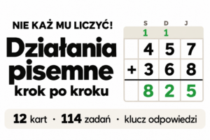 Działania pisemne krok po kroku – 12 kart, 114 zadań i klucz odpowiedzi