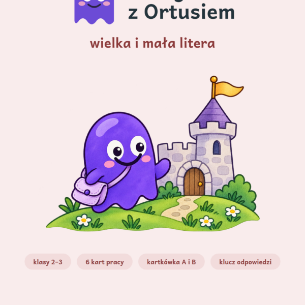 Ortuś: wielka i mała litera — karty pracy i kartkówki, klasy 2–3 — okładka