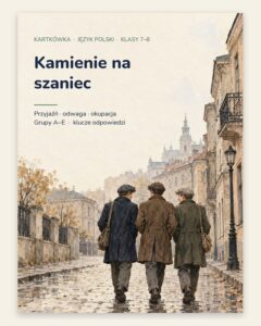 „Kamienie na szaniec” — kartkówka z lektury, klasy 7–8, grupy A–E — okładka