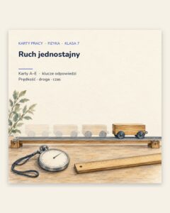 Ruch jednostajny prostoliniowy — 5 kart pracy, klasa 7, z kluczem — okładka