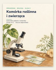 Komórka roślinna i zwierzęca — sprawdzian, klasa 5, grupy A–E — okładka