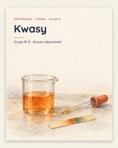Kwasy — sprawdzian z chemii, klasa 8, grupy A–E — okładka