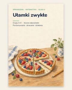 Ułamki zwykłe — sprawdzian z matematyki, klasa 4, grupy A–E — okładka