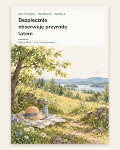 Bezpiecznie obserwuję przyrodę latem — kartkówka, klasa 4, grupy A–E — okładka