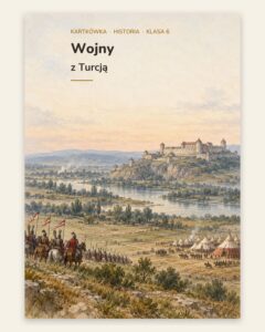 Wojny z Turcją — kartkówka z historii, klasa 6, grupy A–E — okładka
