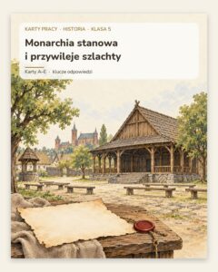 Monarchia stanowa — 5 kart pracy z historii, klasa 5, z kluczem — okładka