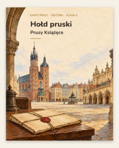 Hołd pruski i Prusy Książęce — 5 kart pracy, klasa 6, z kluczem — okładka
