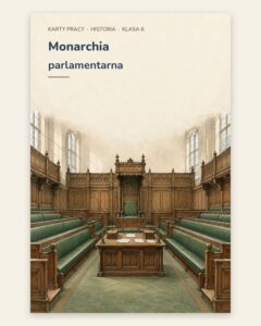 Monarchia parlamentarna w Anglii — 5 kart pracy, klasa 6, z kluczem — okładka