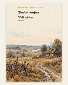 Skutki wojen XVII wieku — 5 kart pracy z historii, klasa 6, z kluczem — okładka