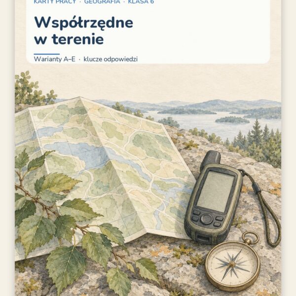 Współrzędne w terenie — 5 kart pracy z geografii, klasa 6, z kluczem — okładka