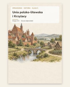 Unia polsko-litewska i Krzyżacy — sprawdzian, klasa 5, grupy A–E — okładka