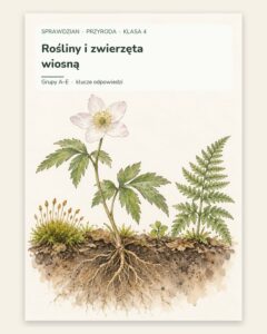 Rośliny i zwierzęta wiosną — sprawdzian z przyrody, klasa 4, grupy A–E — okładka