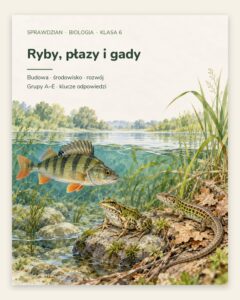 Ryby, płazy i gady — sprawdzian z biologii, klasa 6, grupy A–E — okładka