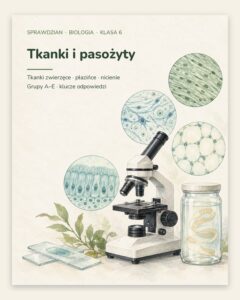 Tkanki i pasożyty — sprawdzian z biologii, klasa 6, grupy A–E — okładka