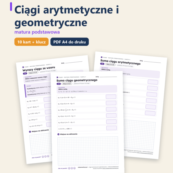 Ciągi arytmetyczne i geometryczne, matura — 10 kart PDF z kluczem