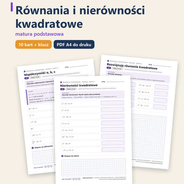 Równania i nierówności kwadratowe, matura — 10 kart pracy z kluczem
