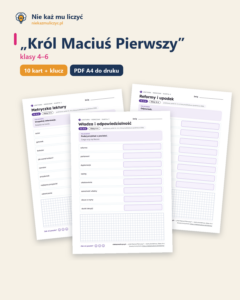 „Król Maciuś Pierwszy” — karty do lektury, klasy 4–6, 10 kart PDF — okładka
