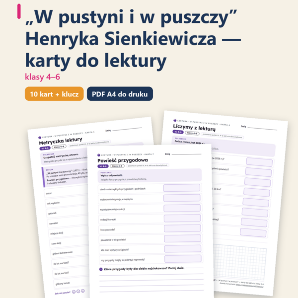 „W pustyni i w puszczy”, lektura kl. 4–6 — 10 kart pracy PDF z kluczem — okładka