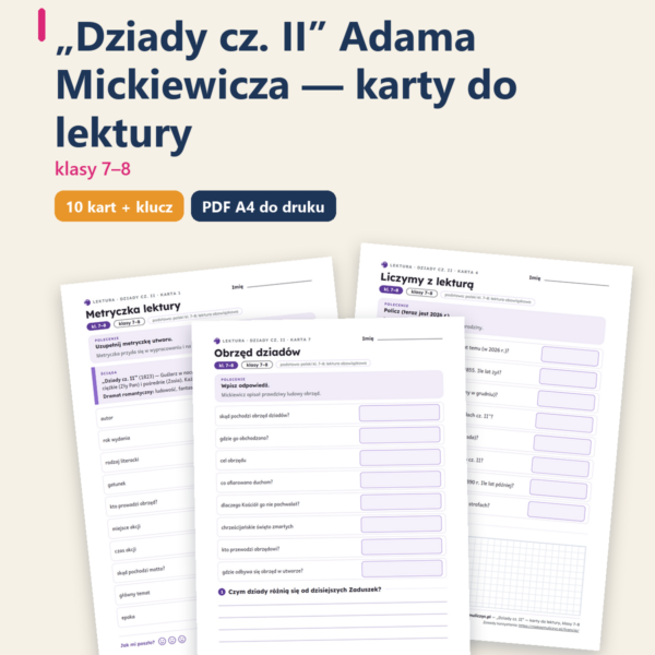 „Dziady cz. II”, lektura kl. 7–8 — 10 kart pracy PDF z kluczem — okładka