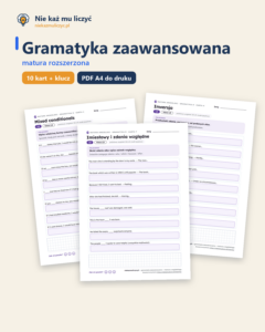 Gramatyka zaawansowana — matura z angielskiego — 10 kart PDF z kluczem — okładka