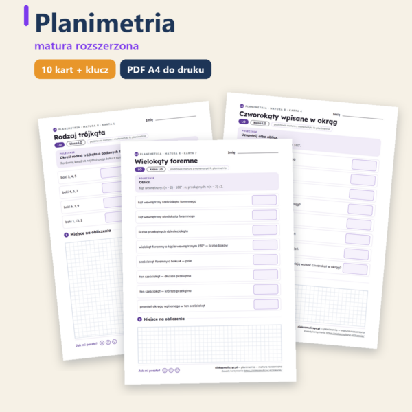 Planimetria rozszerzona, matura z matematyki — 10 kart PDF z kluczem