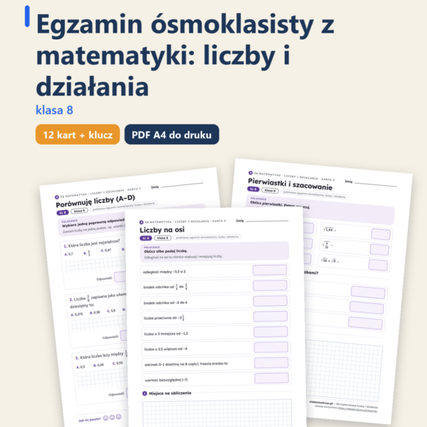 E8 z matematyki: liczby i działania, kl. 8 — 12 kart PDF z kluczem