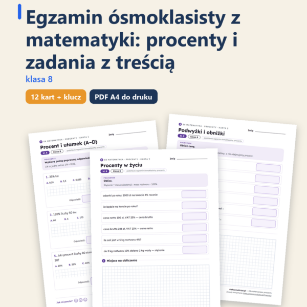 E8 z matematyki: procenty i zadania z treścią — 12 kart PDF z kluczem