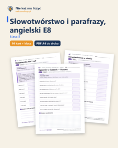 Słowotwórstwo i parafrazy, angielski E8 klasa 8 — 10 kart PDF — okładka