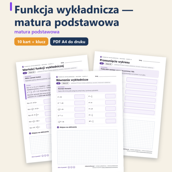 Funkcja wykładnicza, matura podstawowa — 10 kart PDF z kluczem