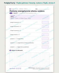 Fizyka jądrowa i kwanty — matura z fizyki — 9 kart PDF z kluczem — podgląd karty, strona 5
