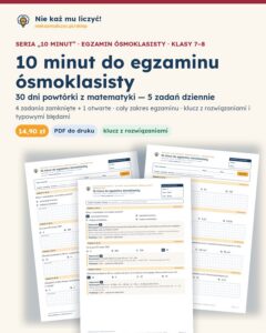 10 minut do egzaminu ósmoklasisty — matematyka: 30 dni, PDF z kluczem — okładka