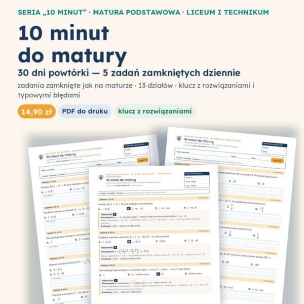 10 minut do matury — matematyka podstawowa: 30 dni, PDF z kluczem