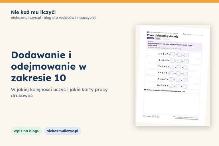 Dodawanie i odejmowanie w zakresie 10: w jakiej kolejności uczyć i jakie karty pracy drukować