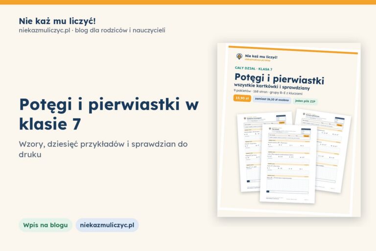 Potęgi i pierwiastki w klasie 7: wzory, dziesięć przykładów i sprawdzian do druku