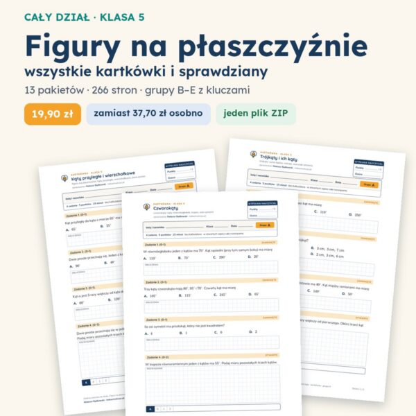Figury na płaszczyźnie — cały dział, klasa 5 (13 pakietów)