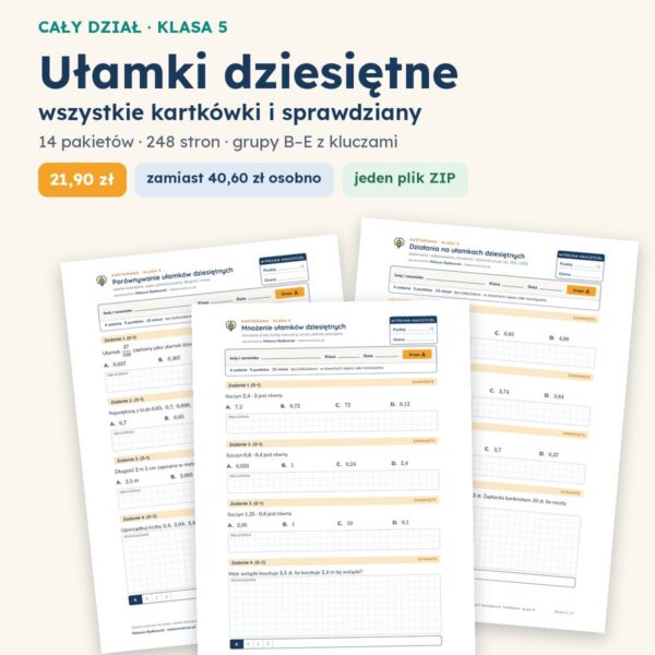 Ułamki dziesiętne — cały dział, klasa 5 (14 pakietów)