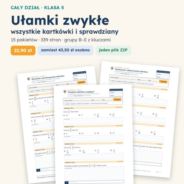 Ułamki zwykłe — cały dział, klasa 5 (15 pakietów)
