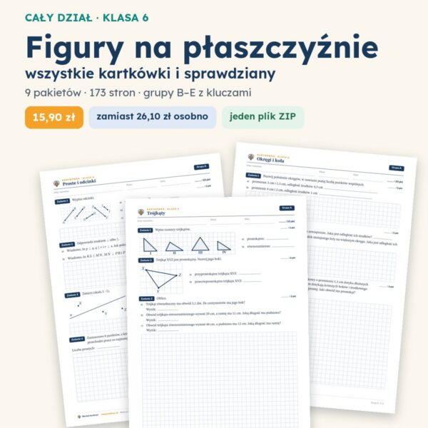 Figury na płaszczyźnie — cały dział, klasa 6 (9 pakietów)