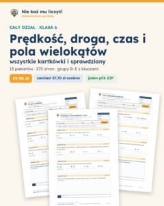 Prędkość, droga, czas i pola wielokątów — cały dział, klasa 6 (13 pakietów) — okładka pakietu