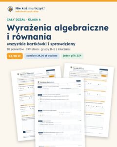 Wyrażenia algebraiczne i równania — cały dział, klasa 6 (10 pakietów) — okładka pakietu