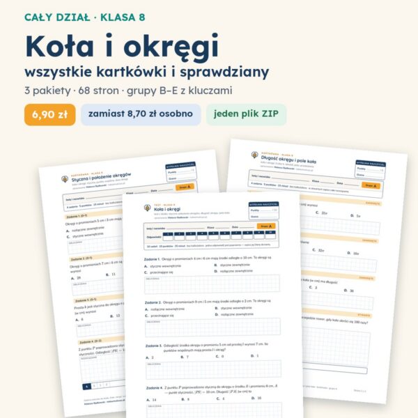 Koła i okręgi — cały dział, klasa 8 (3 pakiety)