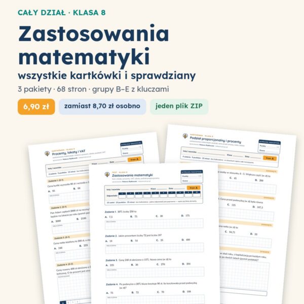 Zastosowania matematyki — cały dział, klasa 8 (3 pakiety)