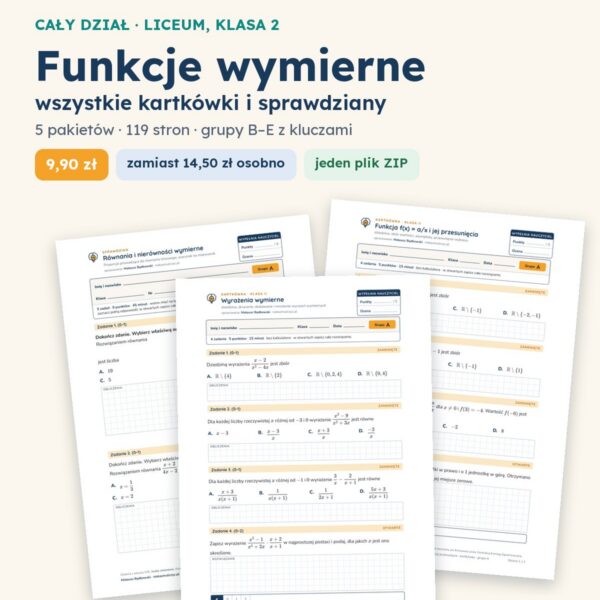 Funkcje wymierne — cały dział, liceum, klasa 2 (5 pakietów)