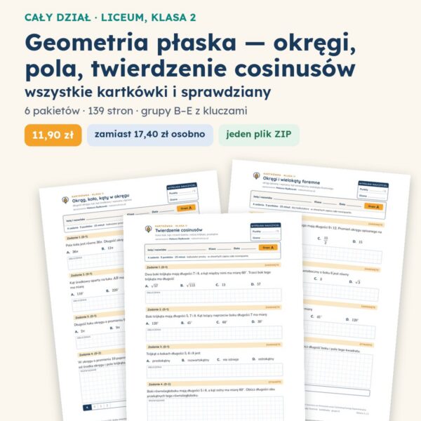 Geometria płaska: okręgi i pola — cały dział, liceum 2 (6 pakietów)